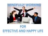 [Workshop|Training] Mindfully Working for Effective and Happy Life
